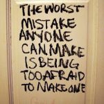The worst mistake anyone can make