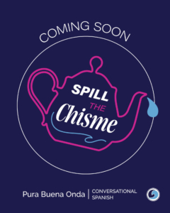 Spanish Past Tense Practice: Join Our 31-Day “Spill the Chisme” Challenge