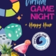 Virtual Game Night + Happy Hour 🍹