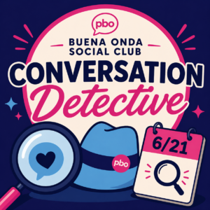 Buena Onda Social Club: Conversation Detective
