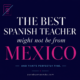 Does Your Spanish Teacher Have to Be From a Specific Country?